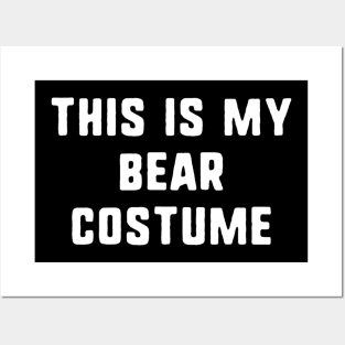 This Is My Bear Costume Halloween Easy Lazy Posters and Art